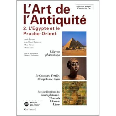 L'art de l'Antiquité. Vol. 2. L'Egypte et le Proche-Orient - Publicité L'art de l'Antiquité. Vol. 2. L'Egypte et le Proche-Orient - Publicité