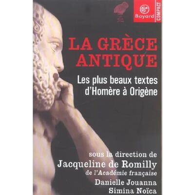La Grèce antique : les plus beaux textes d'Homère à Origène - Publicité La Grèce antique : les plus beaux textes d'Homère à Origène - Publicité