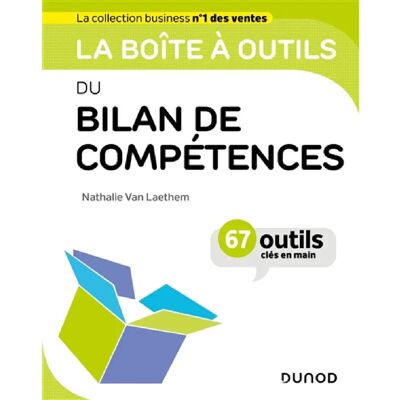 La boîte à outils du bilan de compétences : 67 outils clés en main - Publicité La boîte à outils du bilan de compétences : 67 outils clés en main - Publicité