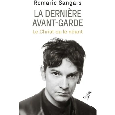 La dernière avant-garde : le Christ ou le néant - Publicité La dernière avant-garde : le Christ ou le néant - Publicité