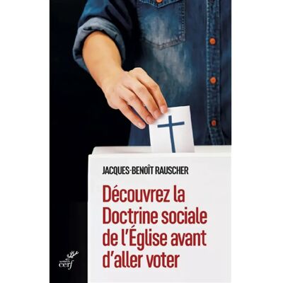 Découvrez la doctrine sociale de l'Eglise avant d'aller voter - Publicité Découvrez la doctrine sociale de l'Eglise avant d'aller voter - Publicité