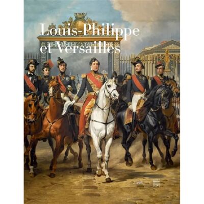 ***Livres*** Louis-Philippe et Versailles - Publicité ***Livres*** Louis-Philippe et Versailles - Publicité
