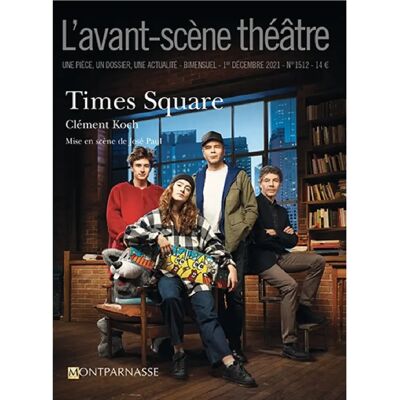 ***Livres*** Avant-scène théâtre (L'), n° 1512. Times Square - Publicité ***Livres*** Avant-scène théâtre (L'), n° 1512. Times Square - Publicité