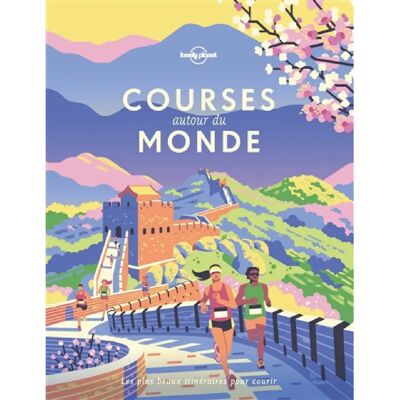 ***Livres*** Courses autour du monde : les plus beaux itinéraires pour courir - Publicité ***Livres*** Courses autour du monde : les plus beaux itinéraires pour courir - Publicité