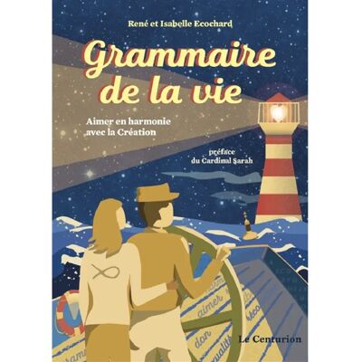 Grammaire de la vie : aimer en harmonie avec la Création - Publicité Grammaire de la vie : aimer en harmonie avec la Création - Publicité