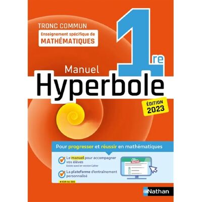 Hyperbole, enseignement spécifique de mathématiques 1re, tronc commun : programme 2022 - Publicité Hyperbole, enseignement spécifique de mathématiques 1re, tronc commun : programme 2022 - Publicité