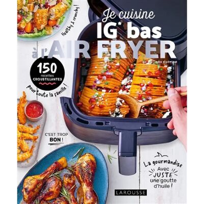***Livres*** Je cuisine IG bas à l'Air fryer : 150 recettes croustillantes pour toute la famille ! - Publicité ***Livres*** Je cuisine IG bas à l'Air fryer : 150 recettes croustillantes pour toute la famille ! - Publicité