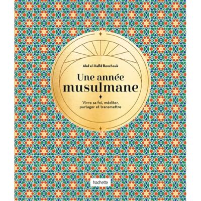 ***Livres*** Une année musulmane ou Les secrets des jours et des mois du calendrier islamique - Publicité ***Livres*** Une année musulmane ou Les secrets des jours et des mois du calendrier islamique - Publicité