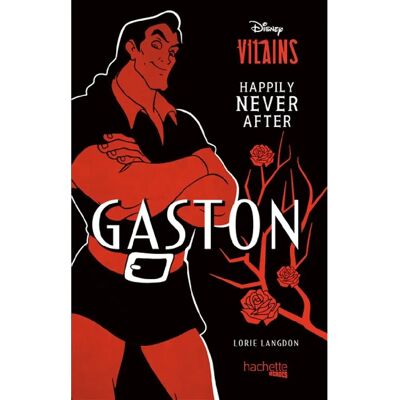 ***Livres*** Disney vilains : happily never after. Gaston - Publicité ***Livres*** Disney vilains : happily never after. Gaston - Publicité