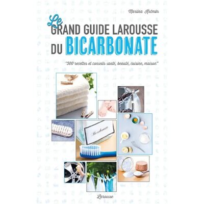 ***Livres*** Le grand guide Larousse du bicarbonate : 500 recettes et conseils santé, beauté, cuisine, maison - Publicité ***Livres*** Le grand guide Larousse du bicarbonate : 500 recettes et conseils santé, beauté, cuisine, maison - Publicité