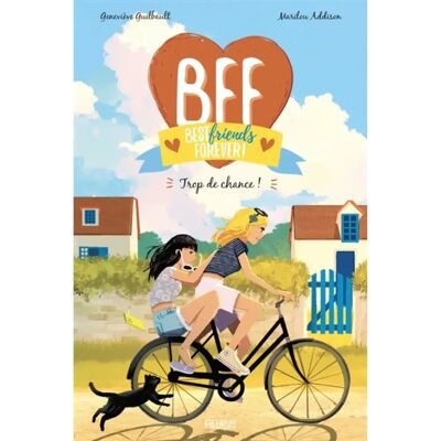 ***Livres*** BFF best friends forever!. Vol. 11. Trop de chance ! - Publicité ***Livres*** BFF best friends forever!. Vol. 11. Trop de chance ! - Publicité