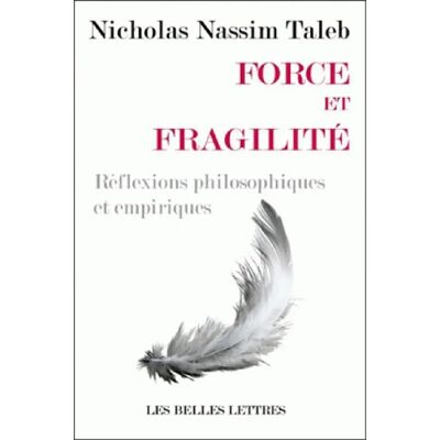 ***Livres*** Force et fragilité : réflexions philosophiques et empiriques - Publicité ***Livres*** Force et fragilité : réflexions philosophiques et empiriques - Publicité