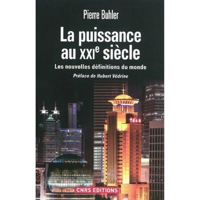 La puissance au XXIe siècle : les nouvelles définitions du monde - Publicité La puissance au XXIe siècle : les nouvelles définitions du monde - Publicité