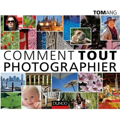 Comment tout photographier - Publicité Comment tout photographier - Publicité