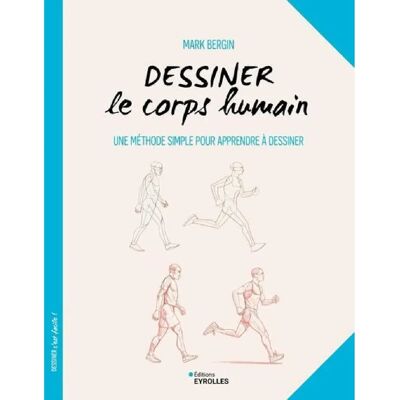 ***Livres*** Dessiner le corps humain : une méthode simple pour apprendre à dessiner - Publicité ***Livres*** Dessiner le corps humain : une méthode simple pour apprendre à dessiner - Publicité