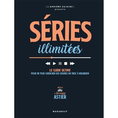 ***Livres*** Séries illimitées : le guide ultime pour ne plus chercher des heures un truc à regarder - Publicité ***Livres*** Séries illimitées : le guide ultime pour ne plus chercher des heures un truc à regarder - Publicité