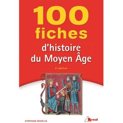 100 fiches d'histoire du Moyen Age - Publicité 100 fiches d'histoire du Moyen Age - Publicité