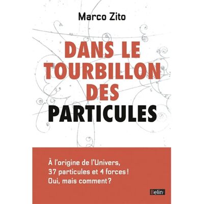***Livres*** Dans le tourbillon des particules - Publicité ***Livres*** Dans le tourbillon des particules - Publicité