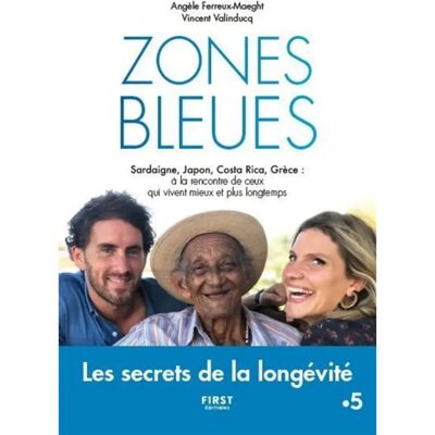Zones bleues : Sardaigne, Japon, Costa Rica, Grèce : à la rencontre de ceux qui vivent mieux et plus longtemps - Publicité Zones bleues : Sardaigne, Japon, Costa Rica, Grèce : à la rencontre de ceux qui vivent mieux et plus longtemps - Publicité