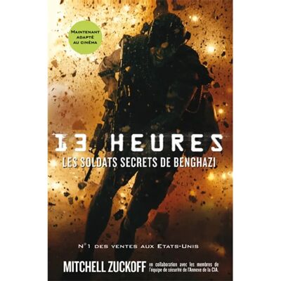 ***Livres*** 13 heures : les soldats secrets de Benghazi - Publicité ***Livres*** 13 heures : les soldats secrets de Benghazi - Publicité