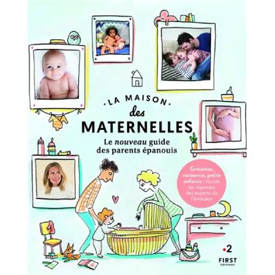 La maison des maternelles : le nouveau guide des parents épanouis : grossesse, naissance, petite enfance, toutes les réponses des experts de l'émission - Publicité La maison des maternelles : le nouveau guide des parents épanouis : grossesse, naissance, petite enfance, toutes les réponses des experts de l'émission - Publicité