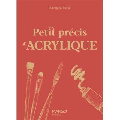 ***Livres*** Petit précis d'acrylique - Publicité ***Livres*** Petit précis d'acrylique - Publicité