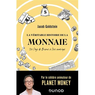 La véritable histoire de la monnaie : de l'âge de bronze à l'ère numérique - Publicité La véritable histoire de la monnaie : de l'âge de bronze à l'ère numérique - Publicité