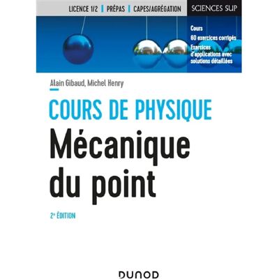 ***Livres*** Cours de physique : mécanique du point : cours, 60 exercices corrigés, exercices d'applications avec solutions détaillées - Publicité ***Livres*** Cours de physique : mécanique du point : cours, 60 exercices corrigés, exercices d'applications avec solutions détaillées - Publicité
