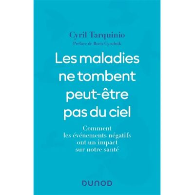 ***Livres*** Les maladies ne tombent peut-être pas du ciel : comment les événements négatifs ont un impact sur notre santé - Publicité ***Livres*** Les maladies ne tombent peut-être pas du ciel : comment les événements négatifs ont un impact sur notre santé - Publicité