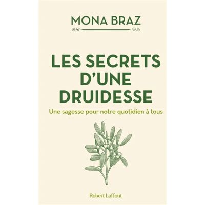 Les secrets d'une druidesse : une sagesse pour notre quotidien à tous - Publicité Les secrets d'une druidesse : une sagesse pour notre quotidien à tous - Publicité