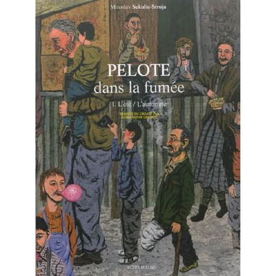 Pelote dans la fumée. Vol. 1. L'été, l'automne - Publicité Pelote dans la fumée. Vol. 1. L'été, l'automne - Publicité