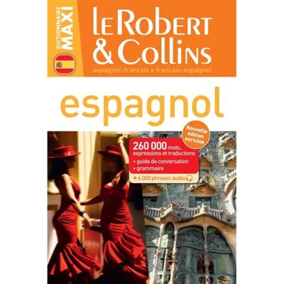 Le Robert et Collins maxi espagnol : français-espagnol, espagnol-français : 260.000 mots, expressions et traductions, guide de conversation, grammaire + 6.000 phrases audio - Publicité Le Robert et Collins maxi espagnol : français-espagnol, espagnol-français : 260.000 mots, expressions et traductions, guide de conversation, grammaire + 6.000 phrases audio - Publicité
