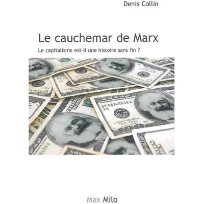 ***Livres*** Le cauchemar de Karl Marx : le capitalisme est-il une histoire sans fin ? - Publicité ***Livres*** Le cauchemar de Karl Marx : le capitalisme est-il une histoire sans fin ? - Publicité