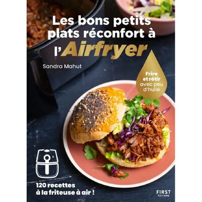 Les bons petits plats réconfort à l'Airfryer : frire et rôtir avec peu d'huile : 120 recettes à la friteuse à air ! - Publicité Les bons petits plats réconfort à l'Airfryer : frire et rôtir avec peu d'huile : 120 recettes à la friteuse à air ! - Publicité