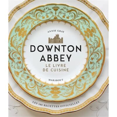 ***Livres*** Downton Abbey, le livre de cuisine : les 100 recettes officielles - Publicité ***Livres*** Downton Abbey, le livre de cuisine : les 100 recettes officielles - Publicité