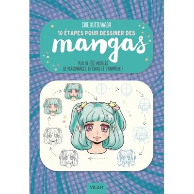 10 étapes pour dessiner des mangas : plus de 30 modèles de personnages, de chibis et d'animaux ! - Publicité 10 étapes pour dessiner des mangas : plus de 30 modèles de personnages, de chibis et d'animaux ! - Publicité