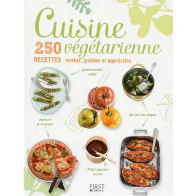 ***Livres*** Cuisine végétarienne : 250 recettes testées, goûtées et appréciées - Publicité ***Livres*** Cuisine végétarienne : 250 recettes testées, goûtées et appréciées - Publicité