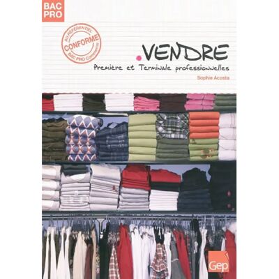 ***Livres*** Vendre : première et terminale professionnelles - Publicité ***Livres*** Vendre : première et terminale professionnelles - Publicité