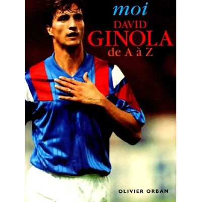 ***Livres*** Moi, David Ginola de A à Z - Publicité ***Livres*** Moi, David Ginola de A à Z - Publicité