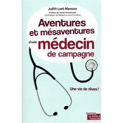 ***Livres*** Aventures et mésaventures d'une médecin de campagne : une vie de rêves ! - Publicité ***Livres*** Aventures et mésaventures d'une médecin de campagne : une vie de rêves ! - Publicité