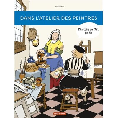 L'histoire de l'art en BD. Dans l'atelier des peintres - Publicité L'histoire de l'art en BD. Dans l'atelier des peintres - Publicité