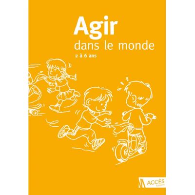 Agir dans le monde : des activités motrices à l'école maternelle : 2 à 6 ans - Publicité Agir dans le monde : des activités motrices à l'école maternelle : 2 à 6 ans - Publicité