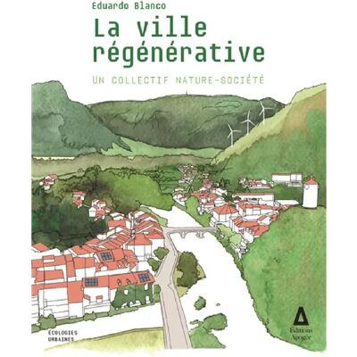 ***Livres*** La ville régénérative : un collectif nature-société - Publicité ***Livres*** La ville régénérative : un collectif nature-société - Publicité
