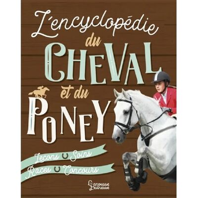 ***Livres*** L'encyclopédie du cheval et du poney - Publicité ***Livres*** L'encyclopédie du cheval et du poney - Publicité