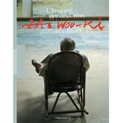 ***Livres*** L'homme des deux rives : Zao Wou-Ki, collectionneur : donations au Musée de l'Hospice Saint-Roch et au Musée des arts de l'Asie de la ville de Paris-Cernuschi - Publicité ***Livres*** L'homme des deux rives : Zao Wou-Ki, collectionneur : donations au Musée de l'Hospice Saint-Roch et au Musée des arts de l'Asie de la ville de Paris-Cernuschi - Publicité