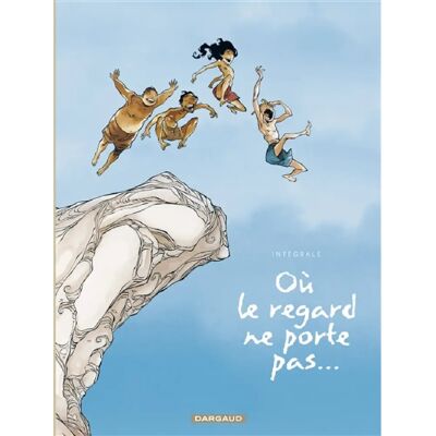 ***Livres*** Où le regard ne porte pas... : intégrale - Publicité ***Livres*** Où le regard ne porte pas... : intégrale - Publicité