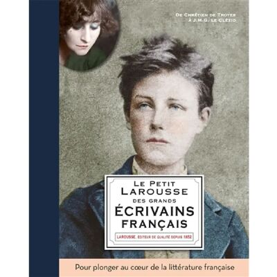 ***Livres*** Le petit Larousse des grands écrivains français : de Chrétien de Troyes à Patrick Modiano - Publicité ***Livres*** Le petit Larousse des grands écrivains français : de Chrétien de Troyes à Patrick Modiano - Publicité
