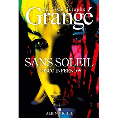 ***Livres*** Sans soleil. Vol. 1. Disco inferno - Publicité ***Livres*** Sans soleil. Vol. 1. Disco inferno - Publicité