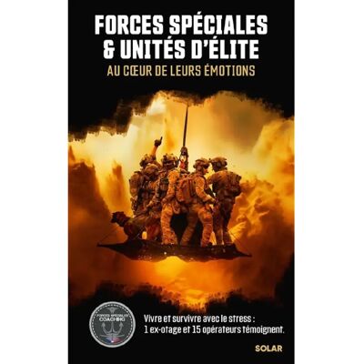 ***Livres*** Forces spéciales & unités d'élite : au coeur de leurs émotions - Publicité ***Livres*** Forces spéciales & unités d'élite : au coeur de leurs émotions - Publicité