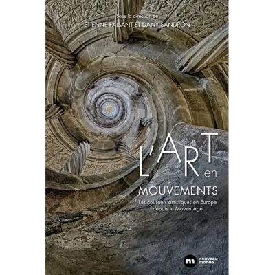L'art en mouvements : les courants artistiques en Europe depuis le Moyen Age - Publicité L'art en mouvements : les courants artistiques en Europe depuis le Moyen Age - Publicité